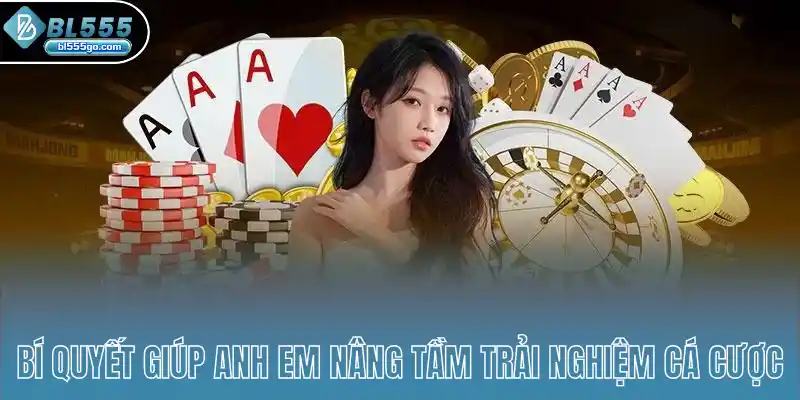 bi-quyet-giup-anh-em-nang-tam-trai-nghiem-ca-cuoc